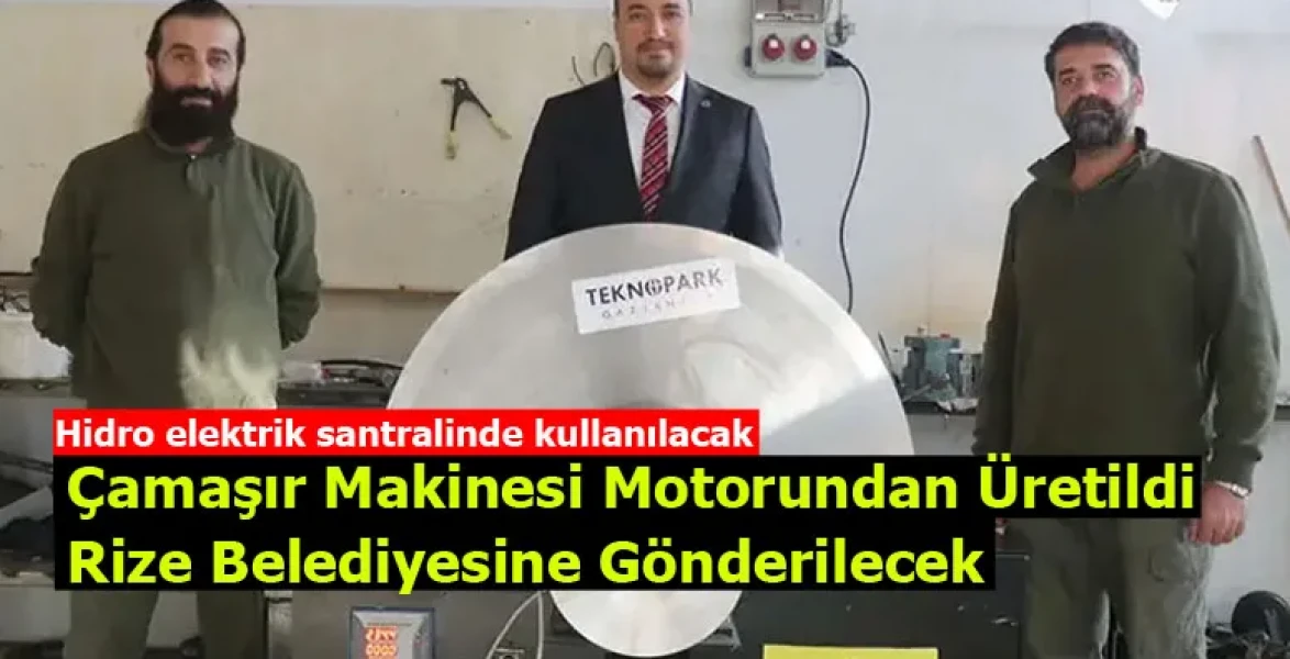 Çamaşır Makinesi Motorundan Üretildi: Rize Belediyesine Gönderilecek