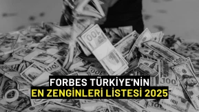 Forbes Türkiye'nin En Zenginleri Listesi 2025: Murat Ülker Zirvede