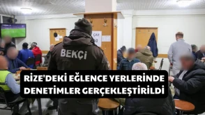 Rize'deki Eğlence Yerlerinde Denetimler Gerçekleştirildi