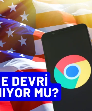 ABD'den Google'a Ağır Yaptırım Chrome Devri Kapanıyor mu?