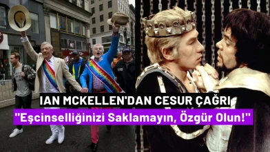 Ian McKellen'dan Cesur Çağrı: "Eşcinselliğinizi Saklamayın, Özgür Olun!"