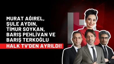 Murat Ağırel, Şule Aydın, Timur Soykan, Barış Pehlivan ve Barış Terkoğlu Halk TV'den Ayrıldı!