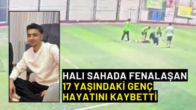 Halı sahada fenalaşan 17 yaşındaki genç hayatını kaybetti