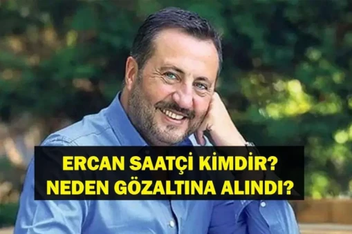 ERCAN SAATÇİ KİMDİR? Ercan Saatçi Nereli, Kaç Yaşında? Ercan Saatçi Serbest Mi Bırakıldı?