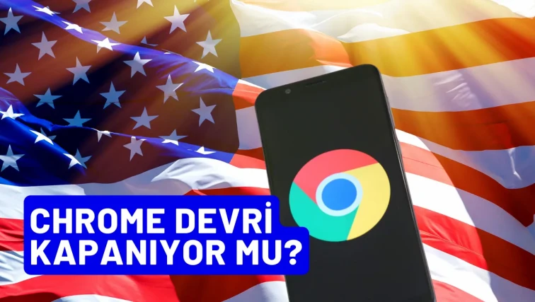 ABD'den Google'a Ağır Yaptırım Chrome Devri Kapanıyor mu?