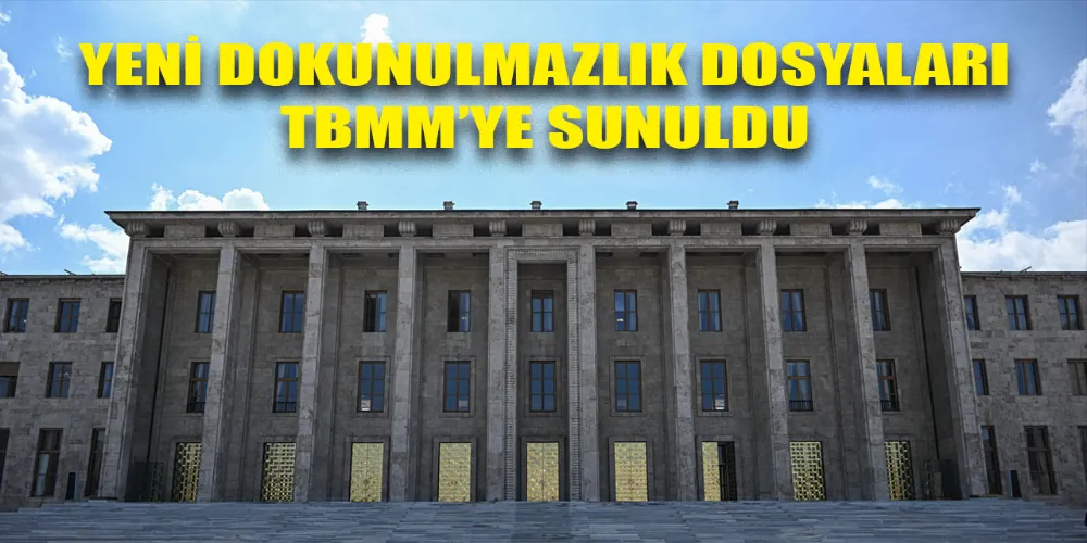 Yeni dokunulmazlık dosyaları TBMM