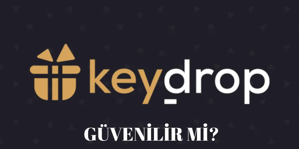 Keydrop Güvenilir Mi? Keydrop Kullanıcı Yorumları