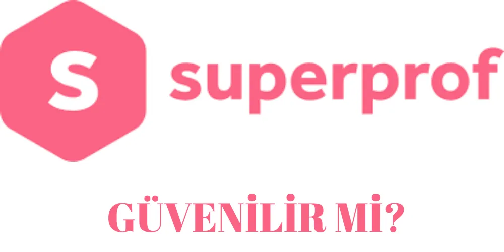 Superprof Güvenilir Mi? Superprof Kullanıcı Yorumları