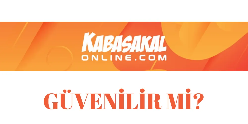 Kabasakal Online Güvenilir Mi? Kabasakal Online Kullanıcı Yorumları