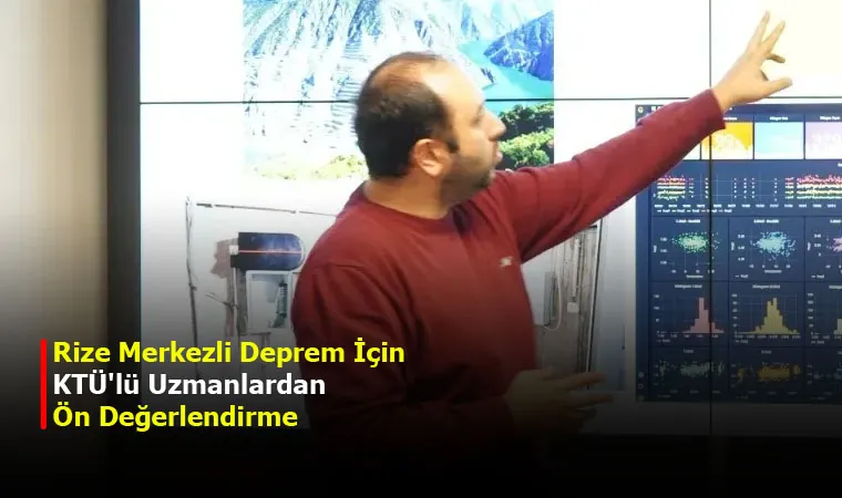 Rize Merkezli Deprem İçin KTÜ