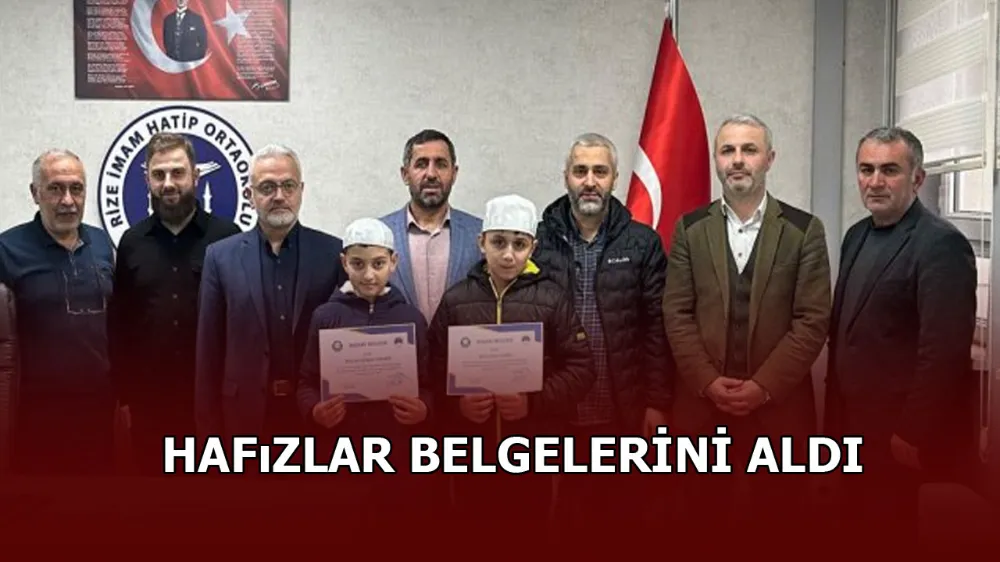 HAFıZLAR BELGELERİNİ ALDI