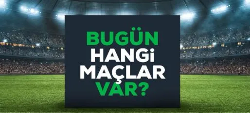 21 Haziran Bu akşam hangi maçlar var, hangi kanalda?