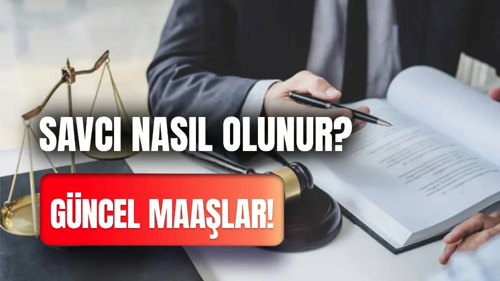 Savcı Maaşları 2024 – Stajyer, Başsavcı Maaşı Ne Kadar?