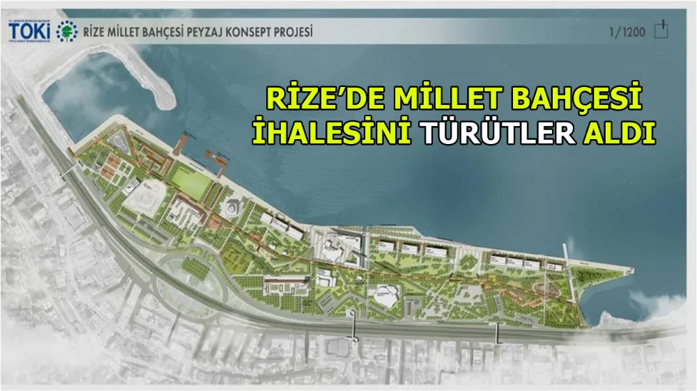 Rize Millet Bahçesi İhalesini Türütler Aldı