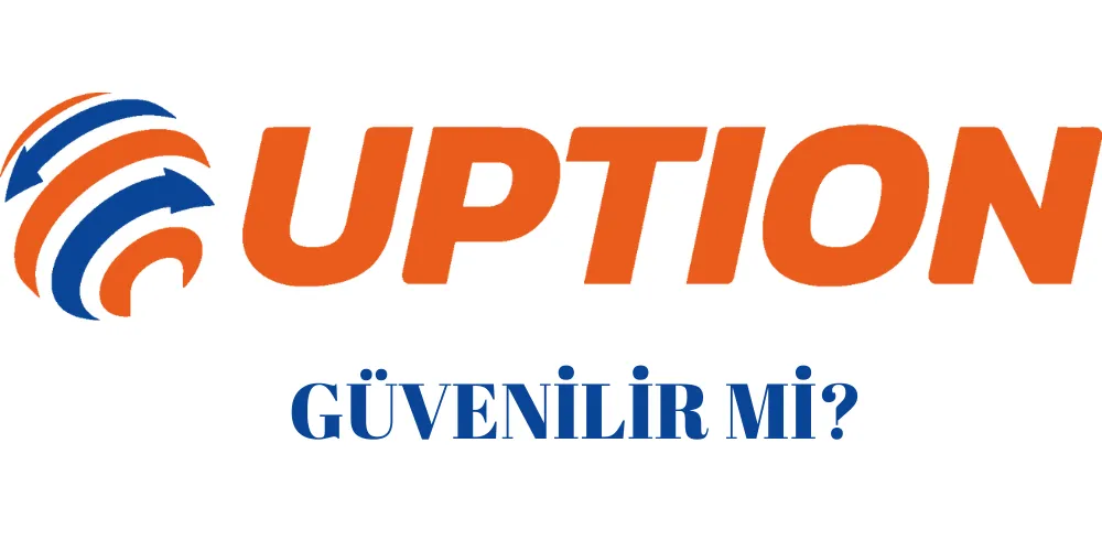 Uption Güvenilir Mi? Uption Müşteri Yorumları