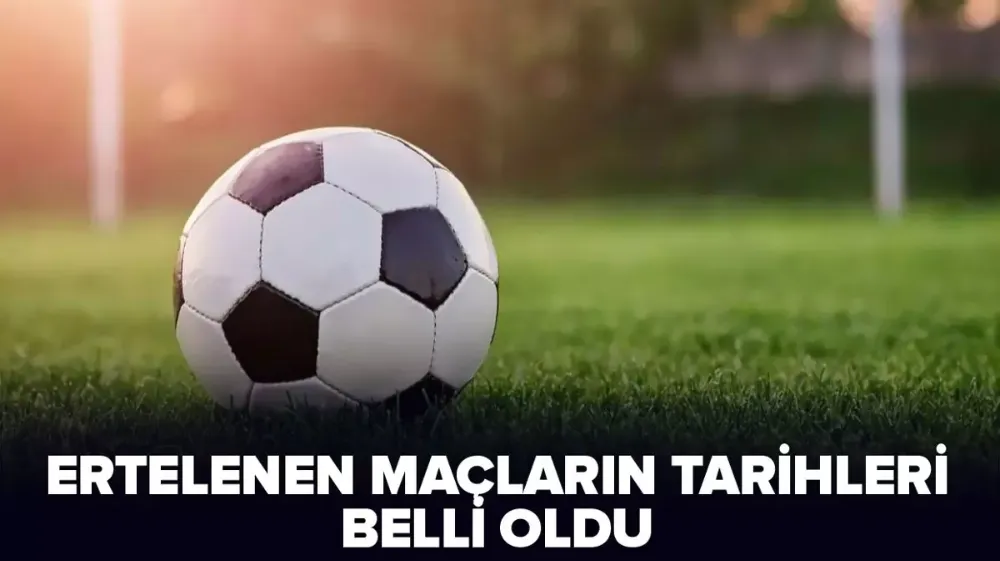 Erteleme maçları ne zaman? Başakşehir, Trabzonspor ve Galatasaray