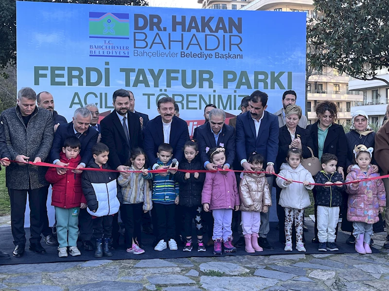 Bahçelievler’de Ferdi Tayfur Parkı açıldı