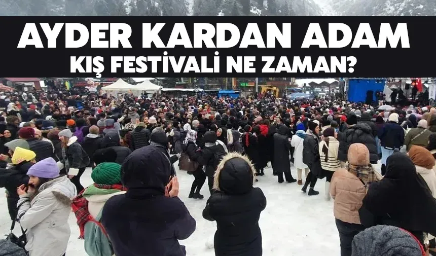 Ayder Kardan Adam Kış Festivali Ne Zaman?